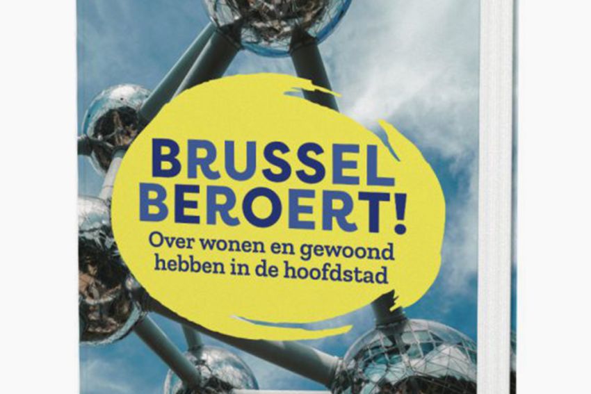 Brussel beroert! Over wonen en gewoond hebben in de hoofdstad