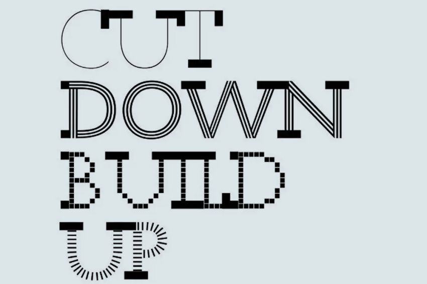 Cut Down Build Up - On abstraction